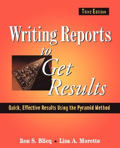 writing reports to get results,quick, effective results using the pyramid method (en Inglés)