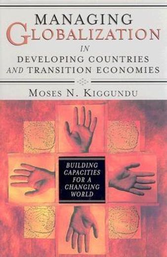 managing globalization in developing countries and transition economies,building capacities for a changing world