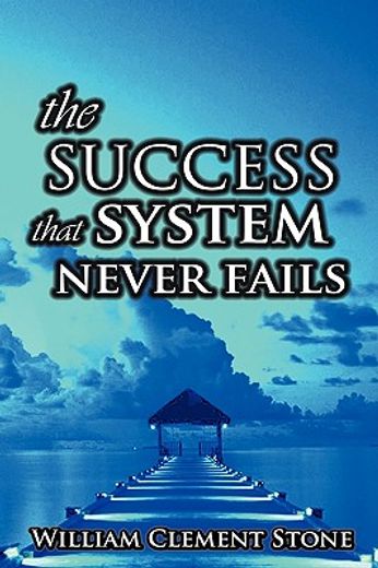 the success system that never fails,the science of success principles (in English)