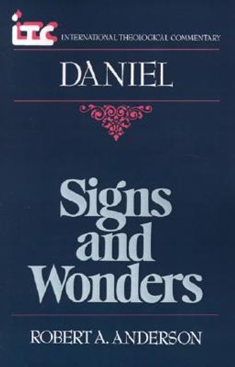 signs and wonders,a commentary on the book of daniel (in English)