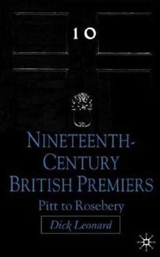 nineteenth century british premiers,pitt to rosebery