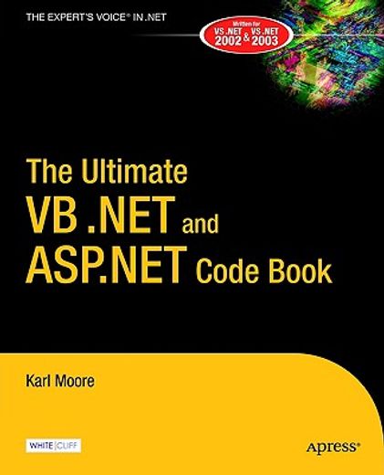 The Ultimate vb. Net and Asp. Net Code Book (Books for Professionals by Professionals) (en Inglés)