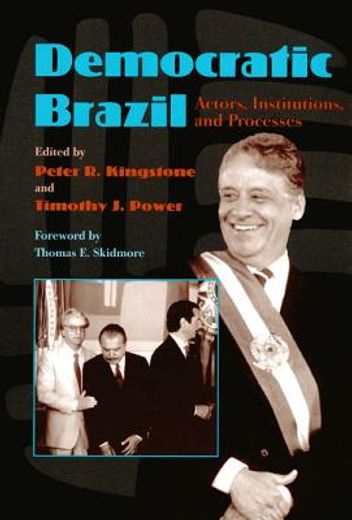 democratic brazil,actors, institutions, and processes