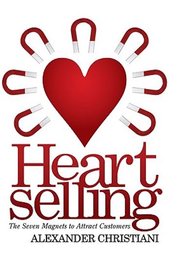 heartselling,the seven magnets to attract customers