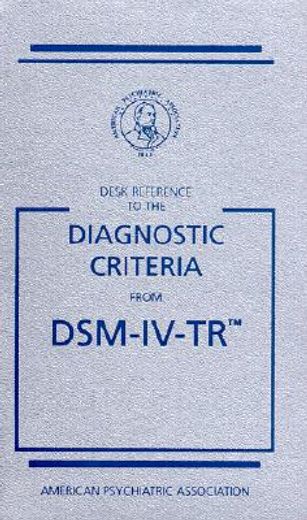 diagnostic criteria from dsm 4,desk reference