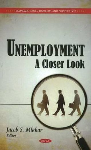 unemployment,a closer look