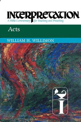 acts,interpretation: a bible commentary for teaching and preaching (en Inglés)