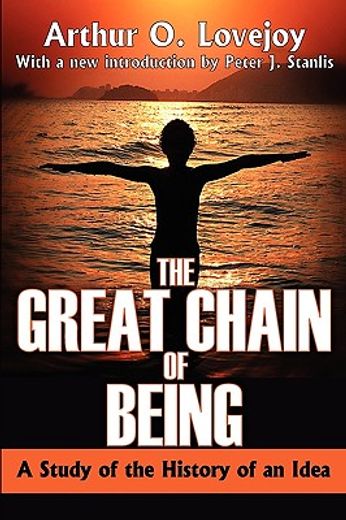 the great chain of being,a study of the history of an idea