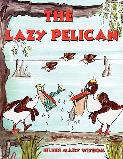 the lazy pelican (in English)