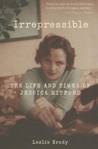 irrepressible,the life and times of jessica mitford