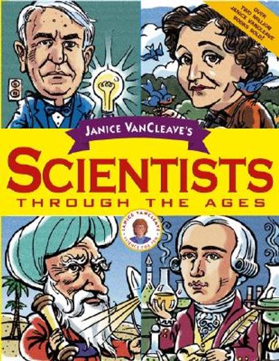 janice van cleave´s scientists through the ages (en Inglés)
