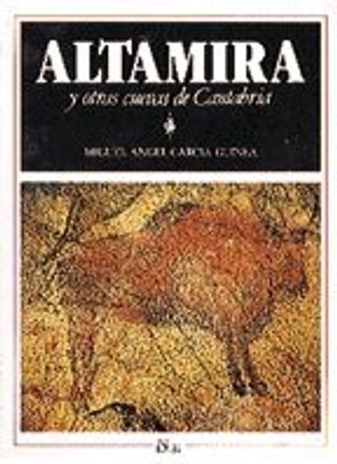 Altamira Y Otras Cuevas De Cantabria (sílex Arte)