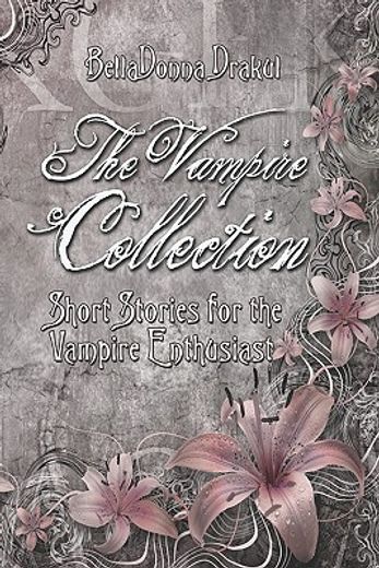 the vampire collection,short stories for the vampire enthusiast
