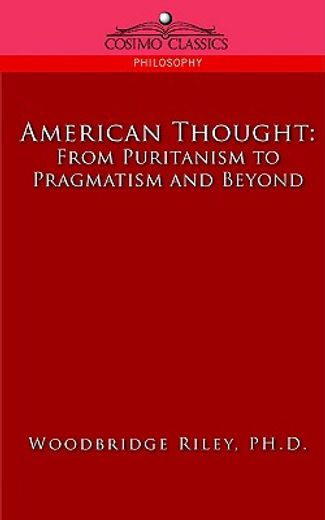 american thought,from puritanism to pragmatism and beyond