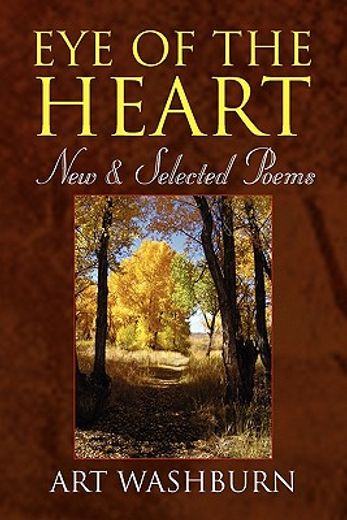 eye of the heart,new & selected poems
