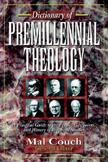 dictionary of premillennial theology (in English)