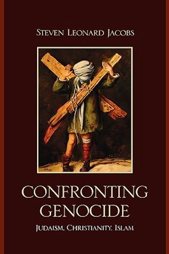 confronting genocide,judaism, christianity, islam