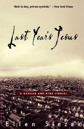 last year´s jesus,a novella and nine stories