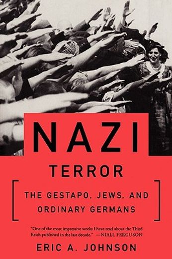 nazi terror,the gestapo, jews, and ordinary germans