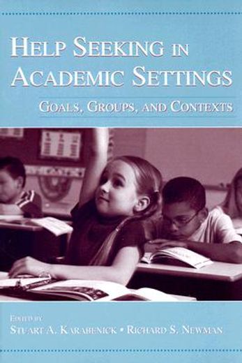 help seeking in academic settings,goals, groups, and contexts
