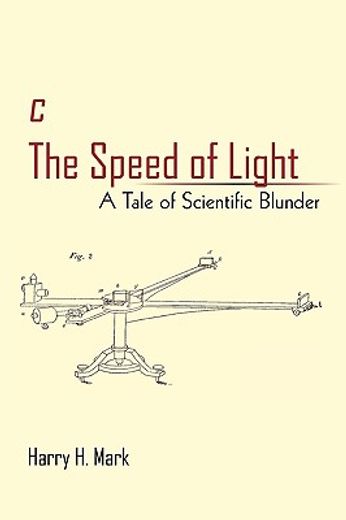 the speed of light,a tale of scientific blunder