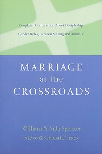 marriage at the crossroads,couples in conversation about discipleship, gender roles, decision-making and intimacy