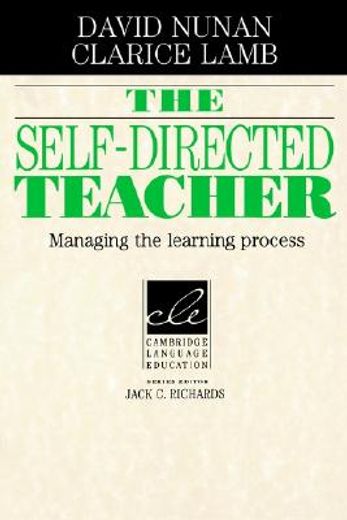 The Self-Directed Teacher: Managing the Learning Process (Cambridge Language Education) (en Inglés)