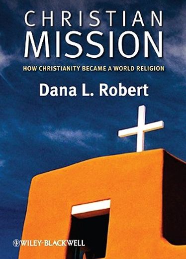 christian mission,how christianity became a world religion
