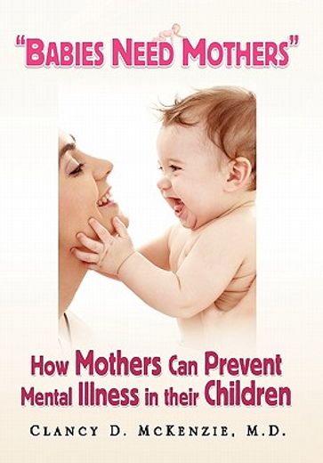 babies need mothers,how mothers can prevent mental illness in their children