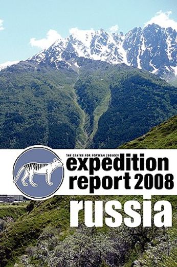 cfz expedition report: russia 2008
