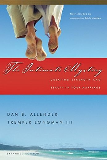 the intimate mystery,creating strength and beauty in your marriage (in English)