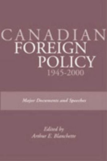 canadian foreign policy, 1945-2000,major documents and speeches