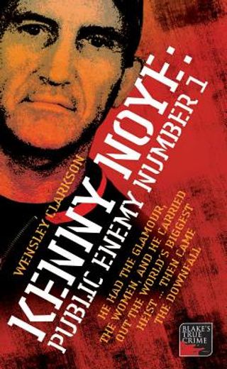 Kenny Noye: Public Enemy Number 1 (en Inglés)