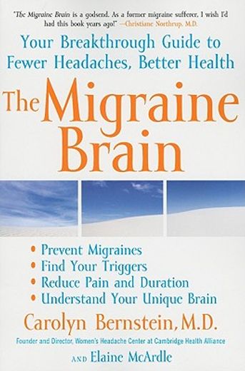 the migraine brain,your breakthrough guide to fewer headaches, better health (en Inglés)