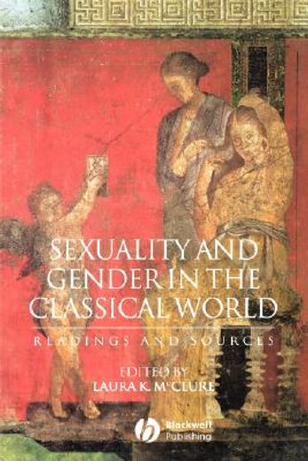 sexuality and gender in the classical world,readings and sources