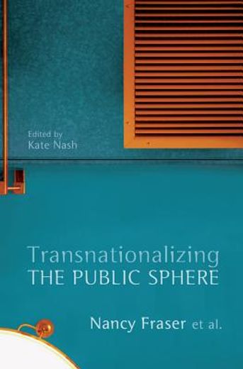transnationalizing the public sphere