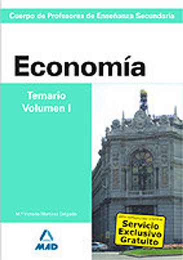 Cuerpo de profesores de enseñanza secundaria. Economía. Temario. Volumen i (Profesores Eso - Fp 2012)
