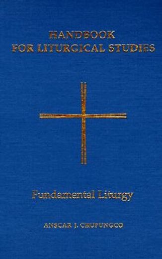 handbook for liturgical studies,fundamental liturgy (in English)