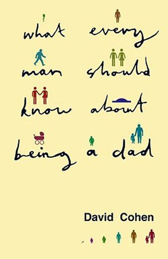 what every man should know about being a dad