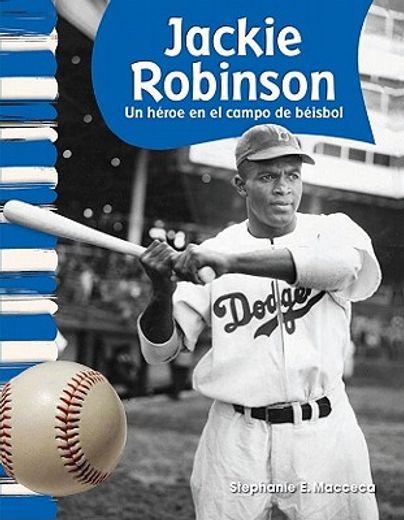 Jackie Robinson: Un Héroe En El Campo de Béisbol (in Spanish)