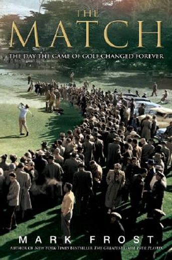 the match,the day the game of golf changed forever (en Inglés)