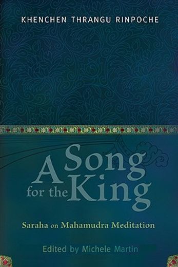 a song for the king,saraha on mahamudra meditation