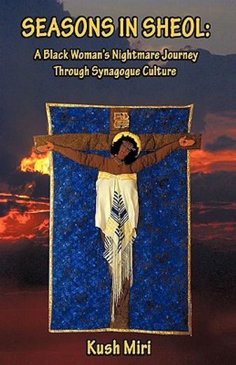 season in sheol,a black woman´s nightmare journey through synagogue culture
