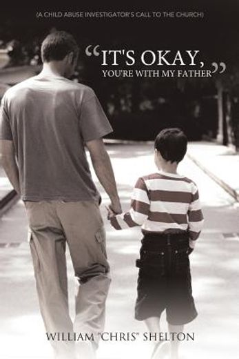 it`s okay, you`re with my father,a child abuse investigator`s call to the church (en Inglés)