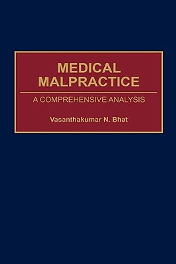 medical malpractice,a comprehensive analysis
