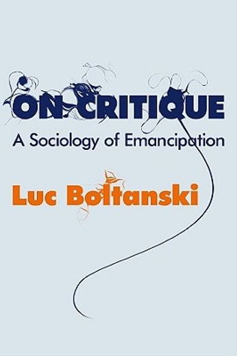 on critique,a sociology of emancipation