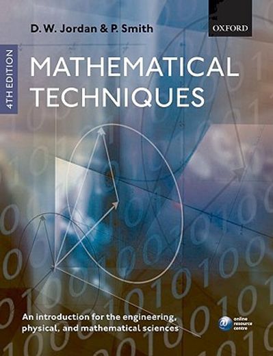 mathematical techniques,an introduction for the engineering, physical, and mathematical sciences (en Inglés)