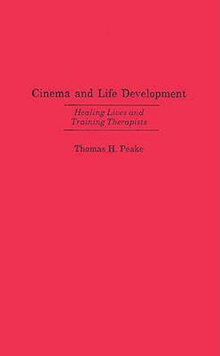 cinema and life development,healing lives and training therapists
