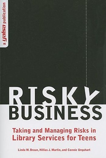 risky business,taking and managing risks in library services for teens