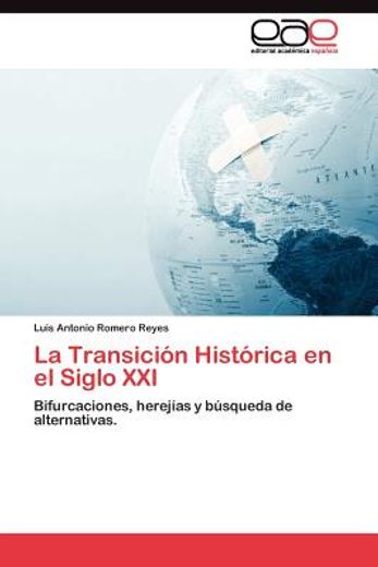 la transici n hist rica en el siglo xxi (in Spanish)